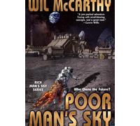 Wil McCarthy Poor Man's Sky (Copertina rigida) Rich Man's Sky