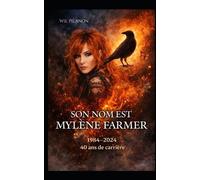 Wil Pilanon Son nom est Mylène Farmer (Tascabile)