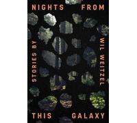 Wil Weitzel Nights From This Galaxy (Tascabile)