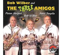 Wilber, Bob - Bob Wilber & The Three Amigos