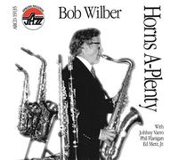 Wilber, Bob - Horns A Plenty