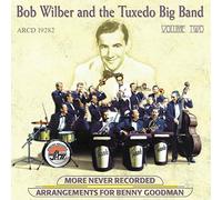 Wilber, Bob & Tuxedo Big Band - More Unrecorded Arrangements