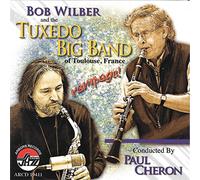 Wilber, Bob & Tuxedo Big Band - Rampage!