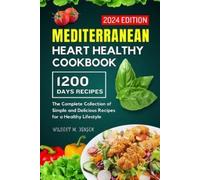 Wilbert M Jensen Mediterranean Heart Healthy Cookbook (Tascabile)