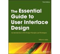 Wilbert O. Galitz The Essential Guide to User Interface Design (Tascabile)