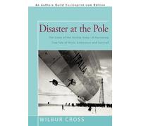 Wilbur Cross Disaster at the Pole (Tascabile)