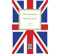 Wilbur H Siebert The Loyalists of Pennsylvania (Tascabile)