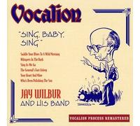 Wilbur,J. - Jay Wilbur-Sing,Baby,Sing