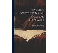 Wilbur Owen Sypherd English Composition For College Freshmen (Tascabile)