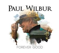 Wilbur, Paul - Forever Good