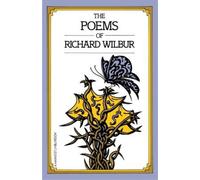 Wilbur Richard Poems of Richard Wilbur (Tascabile)