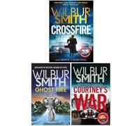 Wilbur Smith Collection 3 Books Set (Crossfire, Ghost Fire & Courtney's War)
