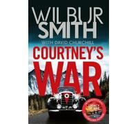 Wilbur Smith David Churchill Courtney's War (Tascabile)