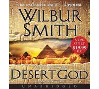 Wilbur Smith Desert God Unabridged Cd: A Novel Of Ancient Egypt (CD)