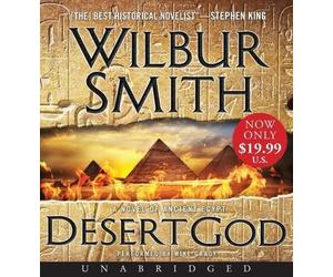 Wilbur Smith Desert God Unabridged Cd: A Novel Of Ancient Egypt (CD)