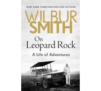 Wilbur Smith On Leopard Rock (Tascabile)