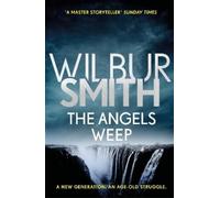 Wilbur Smith The Angels Weep (Tascabile) Ballantyne Series