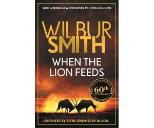 Wilbur Smith When the Lion Feeds (Tascabile)