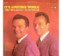WILBURN BROTHERS - it's another world