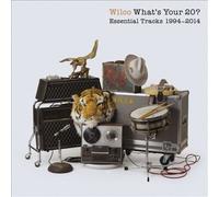 Wilco - What'S Your 20? Essential Tracks 1994-2014