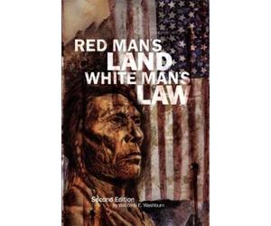 Wilcomb E. Washburn Red Man's Land White Man's Law (Tascabile)