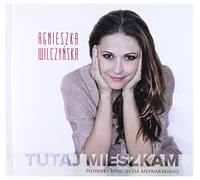 WILCZYNSKA, AGNIESZKA - TUTAJ MIESZKAM