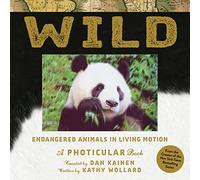 Wild: A Photicular Book: Endangered Animals in Living Motion