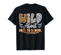 Wild About Back To School Sarcastic Back to School Humor Maglietta