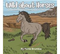 Wild About Horses: Simple and Majestic Coloring Book for Horse Lovers