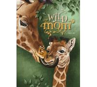 Wild about Mom