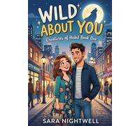 Wild About You: A Romantic Comedy with a Paranormal Twist