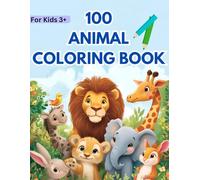 WILD ADVENTURE! ANIMAL COLORING FUN: 100 UNIQUE ANIMAL COLORING PAGES