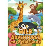 Wild Adventures Coloring Book