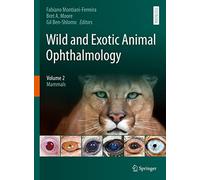 Wild and Exotic Animal Ophthalmology: Mammals (2)