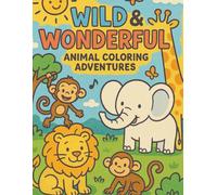 Wild and wonderful: Animal Coloring Adventure