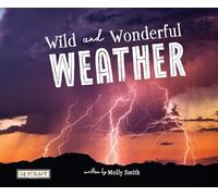 Wild and Wonderful Weather
