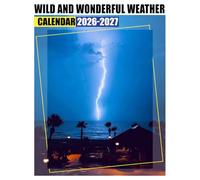 Wild and Wonderful Weather Calendar 2026 - 2027: Monthly Layout Jan 2026 To Dec 2027 Filled With Beauty And Us Holidays A Great Gift
