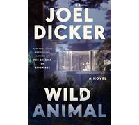 Wild Animal: A Novel