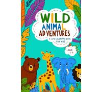 Wild Animal Adventures: A Cute Coloring Book for Kids