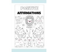 Wild Animal Children's Positive Affirmations: Stress Relief