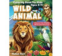 Wild Animal Coloring Book for Kids : Fun Jungle, Ocean, and Exotic Creatures to Color: Discover the Wldlife World and Have Fun