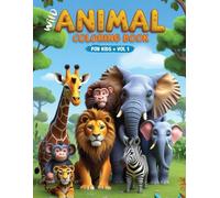 Wild Animal Coloring Book: Roaring Fun for Little Explorers: Easy and Exciting Animal Art for Young Adventurers!