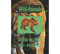 Wild Animal Word Search Puzzle Book: Word Search with Easy to Read Print about Wild Animals, from around the World and More | 7x10 inches, 224 pages | ... Gift for Vacations, Holidays and Free Times.