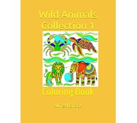 Wild Animals Collection 1: Coloring Book