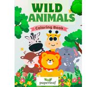 Wild Animals Coloring Book: Coloring and Activity Book