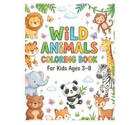 Wild animals coloring book for kids ages 3-8: Fun and easy cute animal Coloring pages with lion , elephant,monkey , raccoon and more