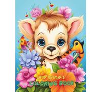 Wild Animals Coloring Book for Kids Ages 4-8, 8-12 | 100+ Pages of Lions, Tigers, Elephants, and More | Fun, Easy, Educational Animal Coloring Book for Boys & Girls