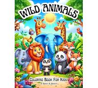 Wild Animals Coloring Book for Kids Ages 8-12: 70+ Bold and Easy Animal Designs for Hours of Fun & Creativity | Glossy Cover | 158 Pages of Relaxation ... Premium Quality Artwork | 8.5 x 11 Inch Size