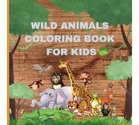 Wild Animals Coloring book for Kids with Alphabets: Educational and Fun Coloring pages with Alphabets and Animals for Kids Age 3 to 5