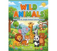 Wild Animals Coloring Book: Fun Safari & Jungle Animal Coloring Pages